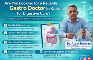 Gastro Doctor in Karachi for Expert Digestive Health Care