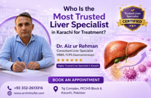 Liver Specialist in Karachi for Expert Liver Disease Care