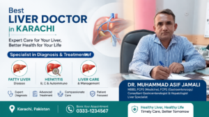 Best Liver Doctor in Karachi for Expert Liver Treatment